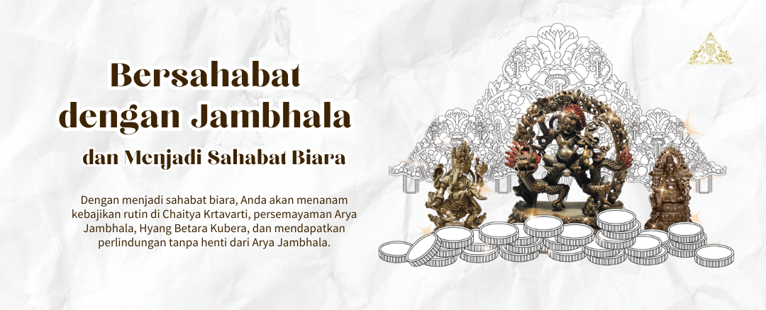BERSAHABAT DENGAN JAMBHALA dan Menjadi Sahabat Biara