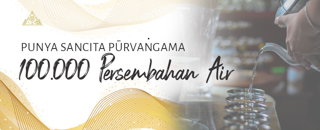 Punya Sancita: Purvangama - 100.000 Persembahan Air