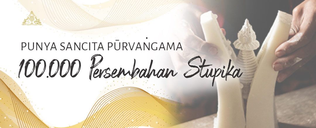 PUNYASANCITA: Purvangama - 100.000 Stupika