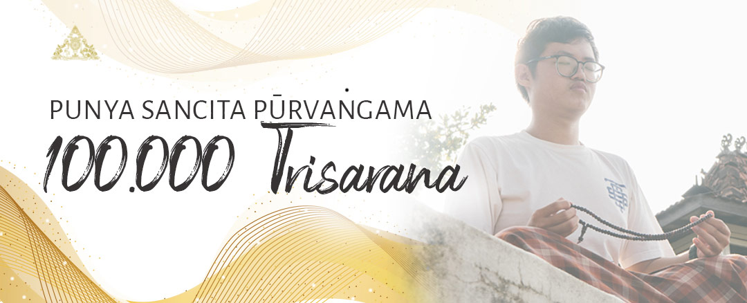 PUNYASANCITA: Purvangama - Trisarana